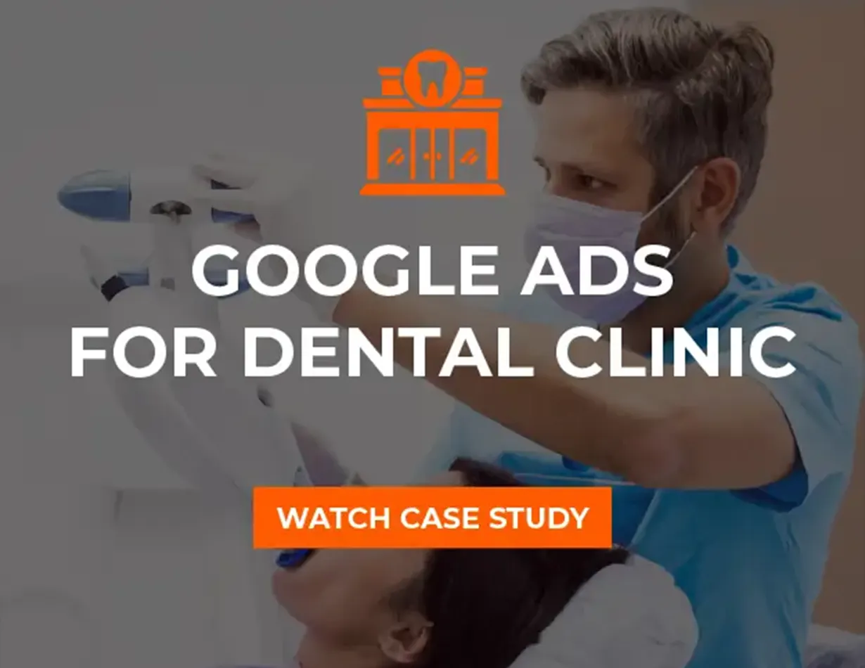 Goolge ads for Dental Clinic